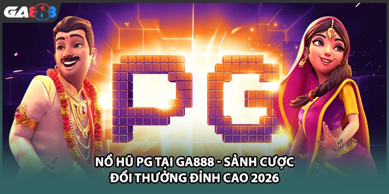 Nổ hũ PG tại nhà cái GA888 đem tới trải nghiệm quay hũ đỉnh cao với hàng ngàn giải thưởng jackpot lớn. Đăng ký cùng tham gia ngay hôm nay!